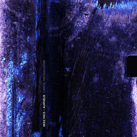 Seez Mics x Aupheus - Cancel The Guillotine 7-INCH RECORD