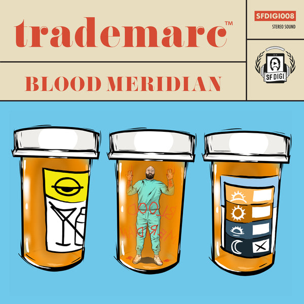 Trademarc - Blood Meridian MP3 Download – Strange Famous Records