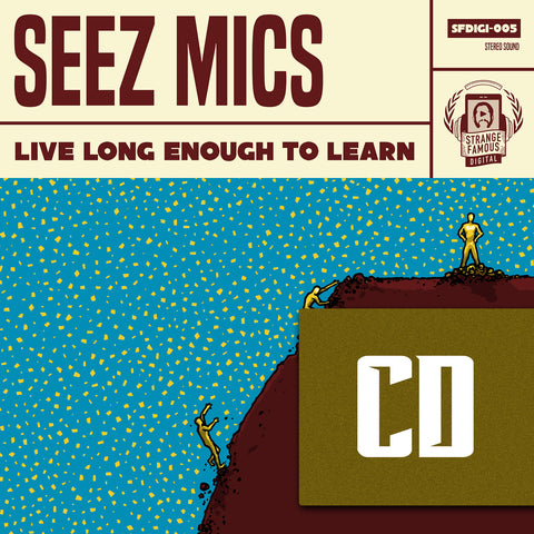 Seez Mics - Live Long Enough To Learn CD+Instant MP3