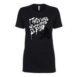 Epic Beard Men - This Was Supposed To Be Fun WOMENS Spray Paint T-Shirt
