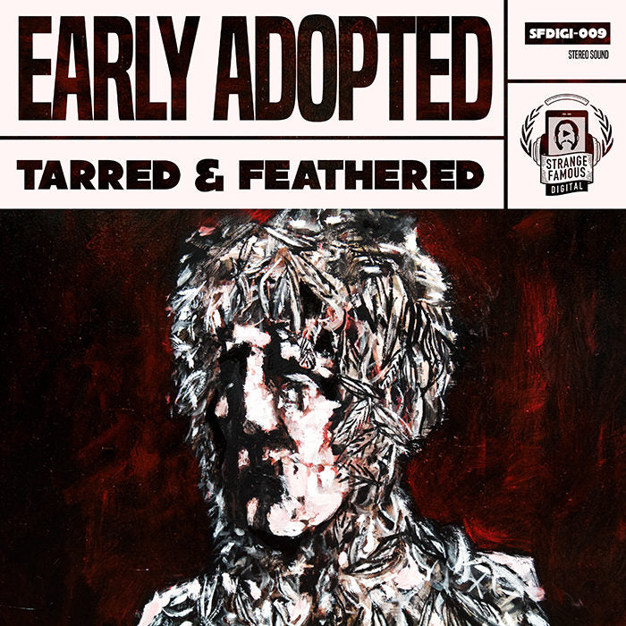 EARLY ADOPTED has joined the SFdigi roster! Tarred & Feathered is OUT NOW!