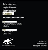 Seez Mics "Cruel Fuel" 7-Inch SIGNED Vinyl+MP3