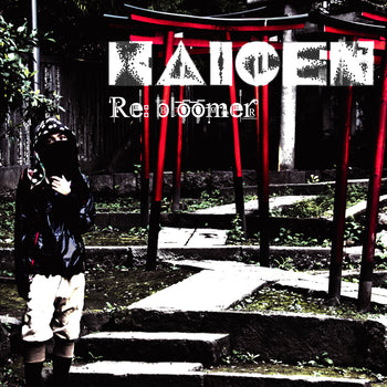 Kaigen - Re: Bloomer CD