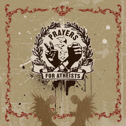Prayers For Atheists EP CD