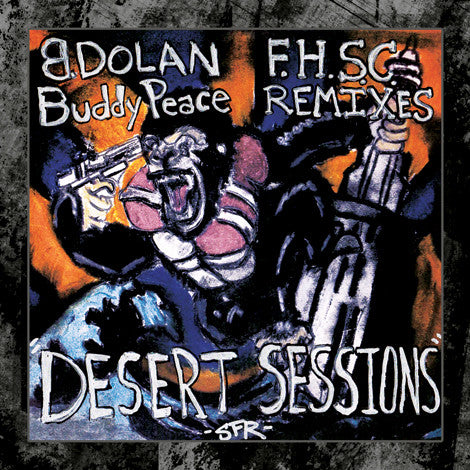 B. Dolan & Buddy Peace - Fallen House Remixed: The Desert Sessions MP3 Download