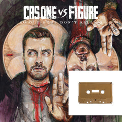 Cas One Vs Figure - So Our Egos Don't Kill Us CASSETTE