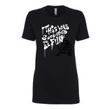 Epic Beard Men - This Was Supposed To Be Fun WOMENS Spray Paint T-Shirt + Instant MP3