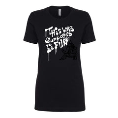 Epic Beard Men - This Was Supposed To Be Fun WOMENS Spray Paint T-Shirt