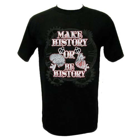 ClassSick Custom "Make History Or Be History" T-Shirt
