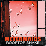 Metermaids - Rooftop Shake MP3 Download
